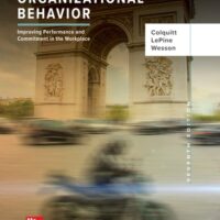Manual Solutions for Organizational Behavior: Improving Performance and Commitment in the Workplace 7 by Jason Colquitt, Jeffery LePine, Michael Wesson