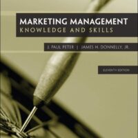 Full Download Manual Solution Marketing Management: Knowledge and Skills, 11th Edition 11th by J. Paul Peter, Jr. James H. Donnelly