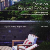 Full Download Test Bank Focus on Personal Finance (Mcgraw-Hill/Irwin Series I Finance, Insurance, and Real Estate) (Standalone Book) 5 by Jack Kapoor, Les Dlabay, Robert J. Hughes, Melissa Hart