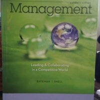 Manual Solution for Management: Leading & Collaborating in a Competitive World 11 by Thomas Bateman, Scott Snell