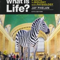 Manual Solutions for What Is Life? A Guide to Biology with Physiology Fifth by Jay Phelan