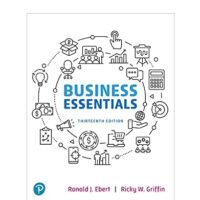 Full Download Test Bank Business Essentials [RENTAL EDITION] 13 by Ronald J. Ebert, Ricky W. Griffin