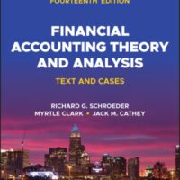 Manual Solutions for Financial Accounting Theory and Analysis: Text and Cases 14 by Richard G. Schroeder, Myrtle W. Clark, Jack M. Cathey