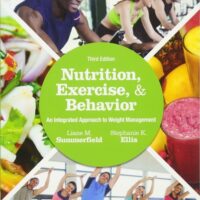 Full Download Manual Solution for Nutrition, Exercise, and Behavior: An Integrated Approach to Weight Management 3 by Liane M. Summerfield