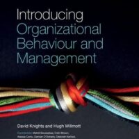 Full Download Manual Solution for Introducing Organizational Behaviour and Management 4 by David Knights, Hugh Willmott