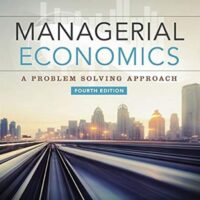 Manual Solutions for Managerial Economics 4 by Luke M. Froeb, Brian T. McCann, Michael R. Ward, Mike Shor