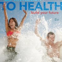 Full Download Test Bank An Invitation to Health: Build Your Future, 8th Edition 8th by Dianne Hales