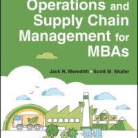 Full Download Manual Solution Operations and Supply Chain Management for MBAs 8 by Jack R. Meredith, Scott M. Shafer