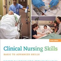 Full Download Test Bank Clinical Nursing Skills: Basic to Advanced Skills 9 by Sandra Smith, Donna Duell, Barbara Martin, Laura Gonzalez, Michelle Aebersold