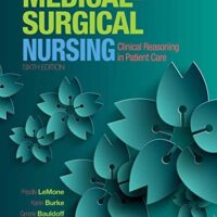 Manual Solutions for Medical-Surgical Nursing: Clinical Reasoning in Patient Care Plus MyLab Nursing with Pearson eText -- Access Card Package (6th Edition) 6 by Priscilla T LeMone, Karen M. Burke, Gerene Bauldoff RN PhD FAAN, Paula Gubrud