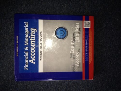 Manual Solutions for Financial & Managerial Accounting 12 by Carl S. Warren, James M. Reeve, Jonathan Duchac
