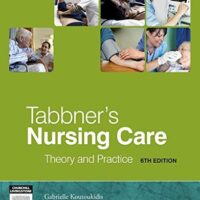 Manual Solution Tabbner's Nursing Care: Theory and Practice 6 by Gabby Koutoukidis Dip App Sci (Nurs) BNurs (Mid) Adv Dip Nurs (Ed) MPH Dip Business Voc Grad Cert Business (Transformational Management) MACN International Specialised Skills Institute Fellow Candidate EdD (Research), Jodie Hughson MPH Grad Cert (Health Promotion) RN Cert IV TAE