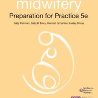 Manual Solutions for Midwifery Preparation for Practice 5 by Sally Pairman, Sally K. Tracy, Hannah Dahlen, Lesley Dixon