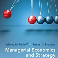 Manual Solution Managerial Economics and Strategy (The Pearson Series in Economics) 2 by Jeffrey Perloff, James Brander