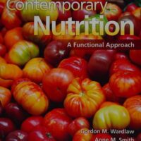 Full Download Test Bank Contemporary Nutrition: A Functional Approach 4 by Gordon M. Wardlaw Associate Professor of Medical Dietetics PhD, Anne M Smith