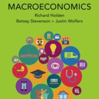 Manual Solutions for Principles of Macroeconomics 1 by Betsey Stevenson, Justin Wolfers, Richard Holden