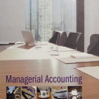 Manual Solutions for Managerial Accounting 2 by Stacey Whitecotton, Robert Libby, Fred Phillips
