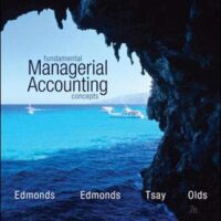 Manual Solution Fundamental Managerial Accounting Concepts 7 by Thomas Edmonds, Christopher Edmonds, Bor-Yi Tsay, Philip Olds