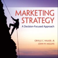 Manual Solution for Marketing Strategy: A Decision Focused Approach (Irwin Marketing) 8 by Orville Walker, John Mullins