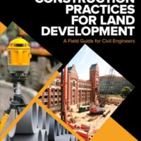 Full Download Manual Solution Construction Practices for Land Development: A Field Guide for Civil Engineers 1 by Dewberry
