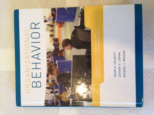 Full Download Manual Solution for Organizational Behavior: Improving Performance and Commitment in the Workplace 3 by Jason Colquitt, Jeffery LePine, Michael Wesson