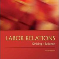 Manual Solution Labor Relations: Striking a Balance 4 by John W. Budd