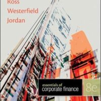 Full Download Test Bank Essentials of Corporate Finance, 8th Edition - standalone book 8th by Stephen Ross, Randolph Westerfield, Bradford Jordan