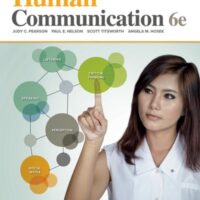 Full Download Manual Solution Looseleaf for Human Communication 6 by Judy Pearson, Paul Nelson, Scott Titsworth, Angela Hosek