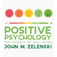 Full Download Manual Solution Positive Psychology: The Science of Well-Being 1 by John Zelenski