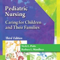 Manual Solutions for Pediatric Nursing: Caring for Children and Their Families (Better Solution for your Combo Course…) 3 by Nicki L. Potts, Barbara L Mandleco