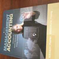 Full Download Manual Solution Management Accounting: Information for Decision-Making and Strategy Execution (6th Edition) 6 by Anthony A. Atkinson, Robert S. Kaplan, Ella Mae Matsumura, S. Mark Young