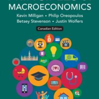 Manual Solution Principles of Macroeconomics Canadian Edition 1 by Kevin Milligan, Philip Oreopoulos, Betsey Stevenson, Justin Wolfers