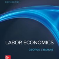 Full Download Manual Solution Labor Economics 8 by George Borjas