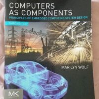 Manual Solutions for Computers as Components: Principles of Embedded Computing System Design (The Morgan Kaufmann Series in Computer Architecture and Design) 3 by Marilyn Wolf Ph.D. Electrical Engineering Stanford University