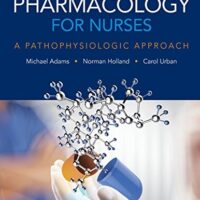 Manual Solutions for Pharmacology for Nurses: A Pathophysiologic Approach 5 by Michael Adams, Norman Holland Ph.D., Carol Urban