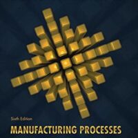 Manual Solution Manufacturing Processes for Engineering Materials 6 by Serope Kalpakjian, Steven Schmid