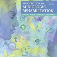 Manual Solution Introduction to Audiologic Rehabilitation (The Pearson Communication Sciences & Disorders Series) 7 by Ronald Schow, Michael Nerbonne