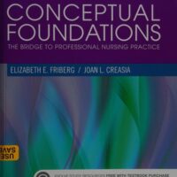 Full Download Test Bank Conceptual Foundations: The Bridge to Professional Nursing Practice 6 by Elizabeth E. Friberg DNP RN, Joan L. Creasia PhD RN