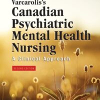 Full Download Test Bank Varcarolis's Canadian Psychiatric Mental Health Nursing, Canadian Edition, 2e 2 by Cheryl L. Pollard RPN RN BScN MN PhD, Sonya L. Jakubec RN BHScN MN PhD, Margaret Jordan Halter PhD APRN