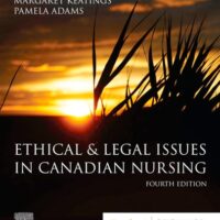 Full Download Manual Solution Ethical & Legal Issues in Canadian Nursing 4 by Margaret Keatings RN (Retired) MHSc, Pamela Adams RN BN MScN PhD JD