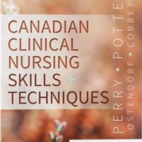 Full Download Test Bank Canadian Clinical Nursing Skills and Techniques, 1e 1 by Patricia A. Potter RN MSN PhD FAAN , & 2 more Anne Griffin Perry RN EdD FAAN (Author) (Author)