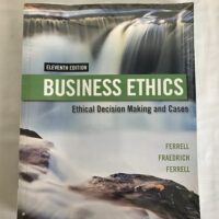 Full Download Test Bank Business Ethics: Ethical Decision Making & Cases 11 by O. C. Ferrell, John Fraedrich, Ferrell