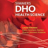 Full Download Manual Solution for DHO Health Science Updated 8 by Louise M Simmers, Karen Simmers-Nartker, Sharon Simmers-Kobelak