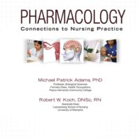 Manual Solution Pharmacology: Connections to Nursing Practice 1 by Michael Patrick Adams, Robert W. Koch