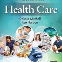 Full Download Manual Solution for Introduction to Health Care 4 by Dakota Mitchell, Lee Haroun