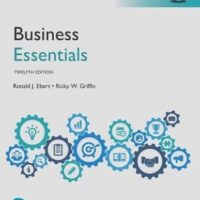 Manual Solutions for Business Essentials, Global Edition 12 by Ronald J. Ebert, Ricky W. Griffin