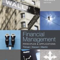 Full Download Manual Solution for Financial Management: Principles and Applications 13 by Sheridan Titman, Arthur Keown, John Martin