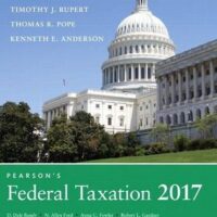Manual Solutions for Pearson's Federal Taxation 2017 Comprehensive (30th Edition) 30 by Thomas R. Pope, Timothy J. Rupert, Kenneth E. Anderson