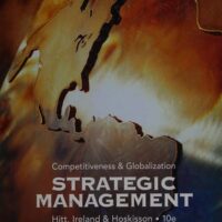 Full Download Test Bank Strategic Management: Competitiveness and Globalization- Concepts and Cases, 10th Edition 10th by Michael A. Hitt, R. Duane Ireland, Robert E. Hoskisson