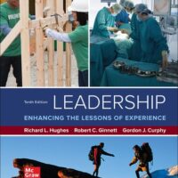 Manual Solution for Leadership: Enhancing the Lessons of Experience 10 by Richard Hughes, Robert Ginnett, Gordon Curphy